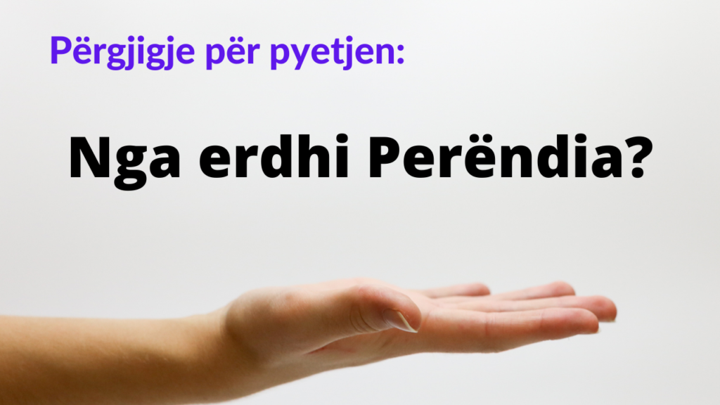 Nga erdhi Perëndia?