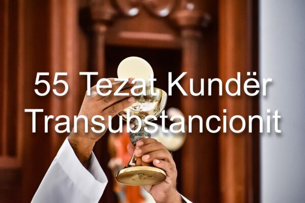 55 Tezat Kundër Transubstancionit